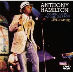 Anthony Hamilton - Comin' from where I'm from (Live CD+DVD)